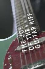 The Joy of the Guitar Riff 