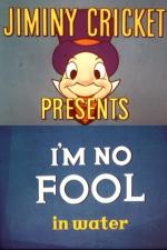 I'm No Fool in Water