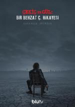 Çekiç ve Gül: Bir Behzat Ç. Hikayesi