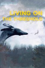 Living on the Threshold 