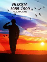 Russia 1985-1999: TraumaZone