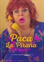 Paca la Piraña, ¿dígame?