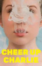 Cheer Up, Charlie