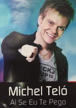 Michel Teló: Ai Se Eu Te Pego