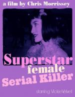 Superstar Female Serial Killer 