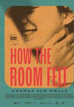 How the Room Felt 