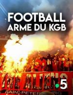 Fútbol, el arma del KGB 
