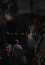 Playing in Traffic