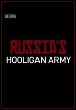 Russia's Hooligan Army